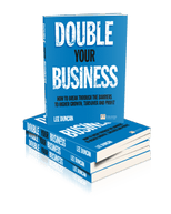 Double Your Business by Lee Duncan, published by Financial Times